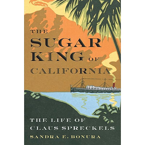 The Sugar King of California, Sandra E. Bonura