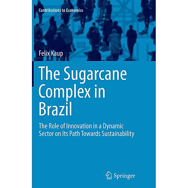The Sugarcane Complex in Brazil, Felix Kaup