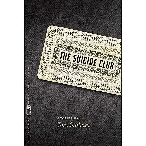 The Suicide Club / Flannery O'Connor Award for Short Fiction Ser. Bd.20, Toni Graham
