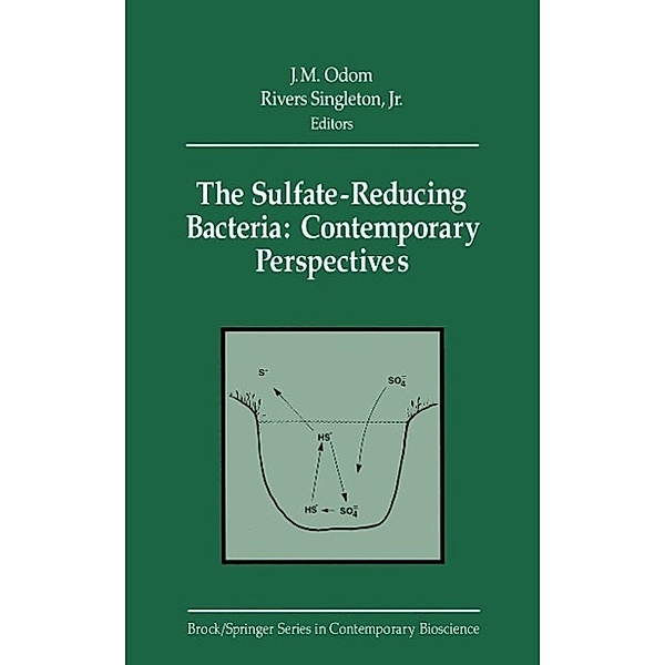 The Sulfate-Reducing Bacteria: Contemporary Perspectives / Brock Springer Series in Contemporary Bioscience
