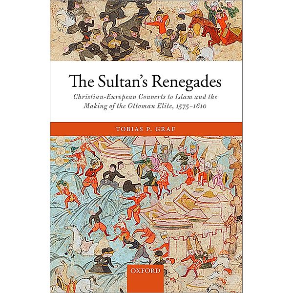 The Sultan's Renegades, Tobias P. Graf