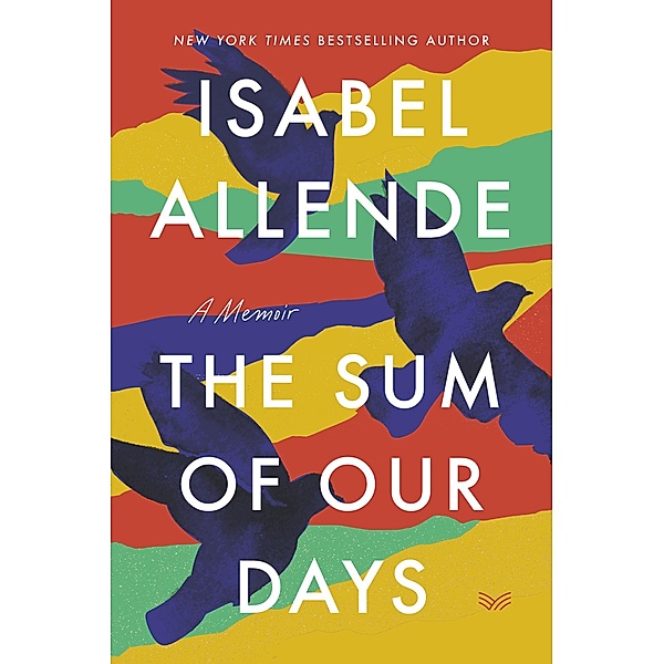 The Sum of Our Days, Isabel Allende