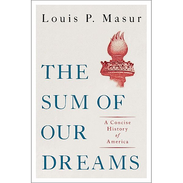 The Sum of Our Dreams, Louis P. Masur