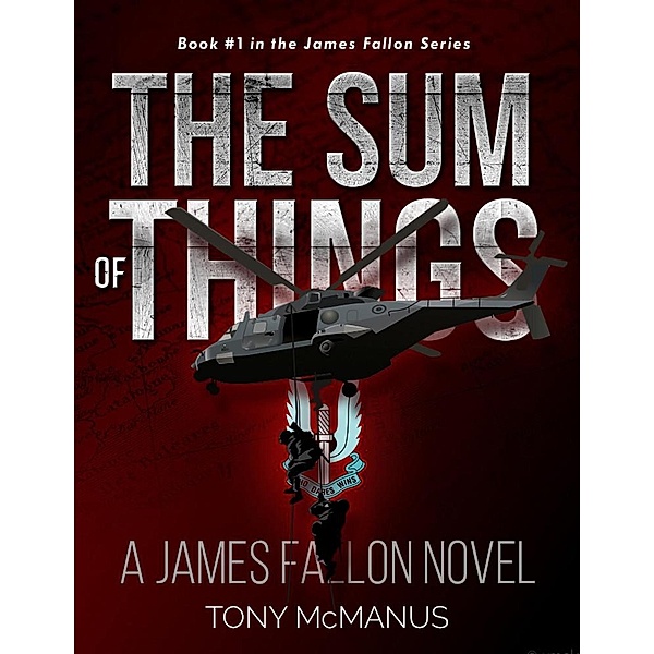 The Sum of Things (The James Fallon Series, #1) / The James Fallon Series, Tony Mcmanus