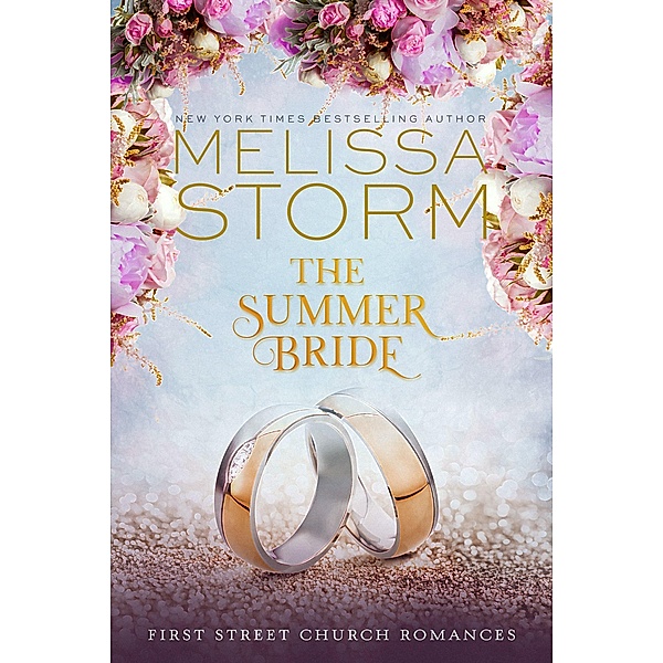 The Summer Bride (The First Street Church Romances, #4) / The First Street Church Romances, Melissa Storm
