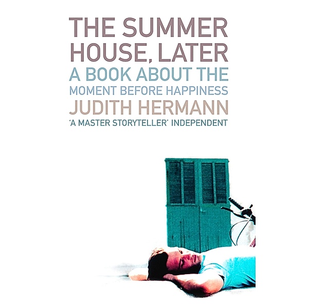 The Summer House, Later, Judith Hermann
