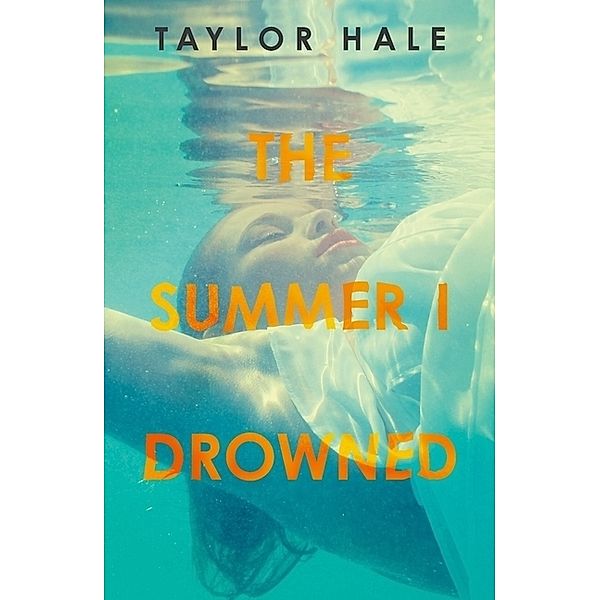 The Summer I Drowned, Taylor Hale