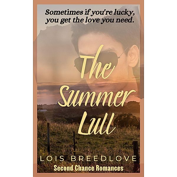 The Summer Lull (Second Chance Romances, #11) / Second Chance Romances, Lois Breedlove