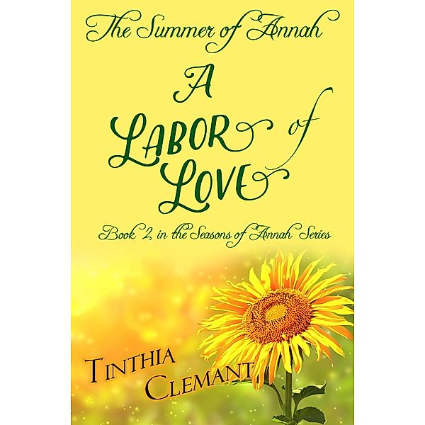 The Summer of Annah: A Labor of Love (The Seasons of Annah, #2), Tinthia Clemant