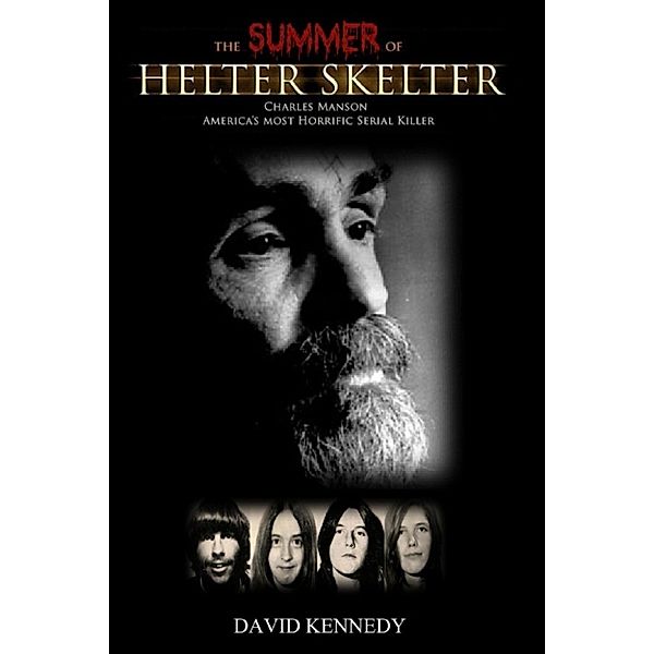 The Summer of Helter Skelter, David Kennedy