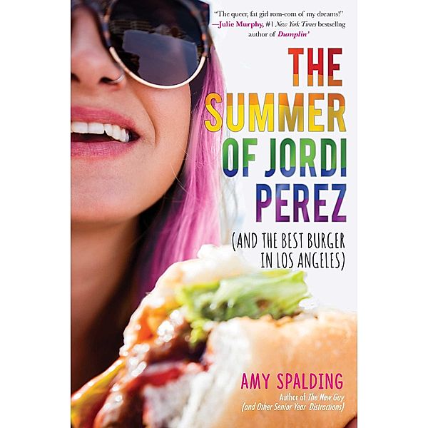 The Summer of Jordi Perez (And the Best Burger in Los Angeles), Amy Spalding