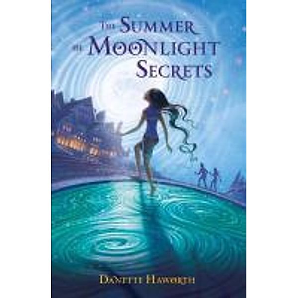 The Summer of Moonlight Secrets, Danette Haworth