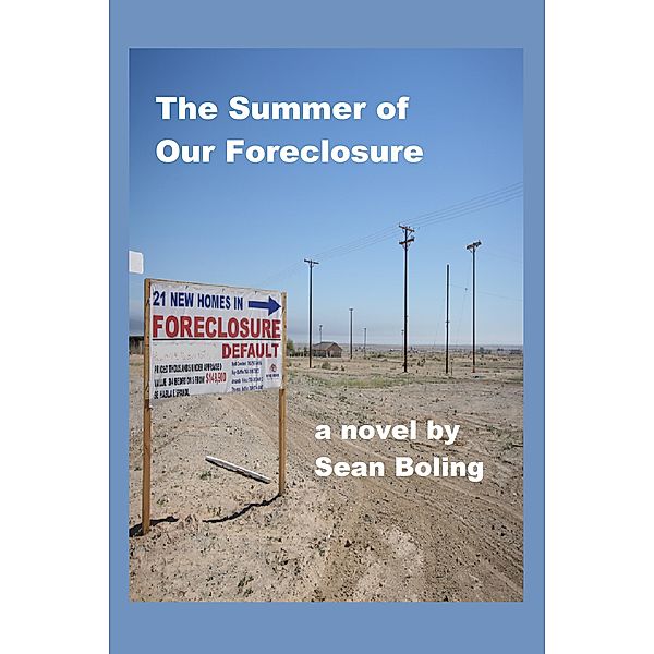 The Summer of Our Foreclosure, Sean Boling