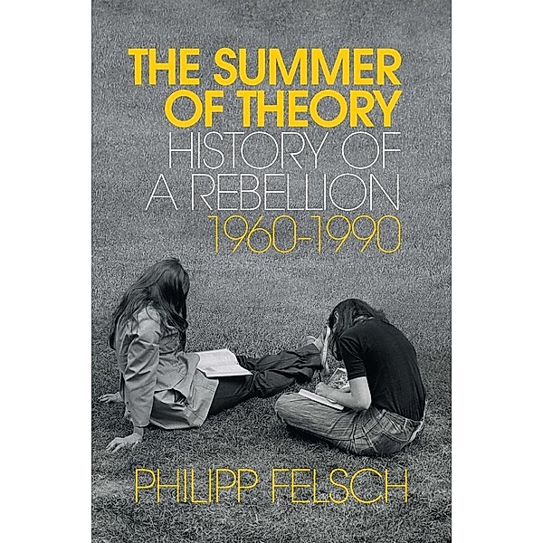 The Summer of Theory, Philipp Felsch
