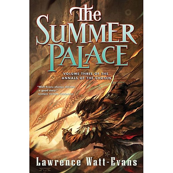 The Summer Palace / The Annals of the Chosen Bd.3, Lawrence Watt-Evans
