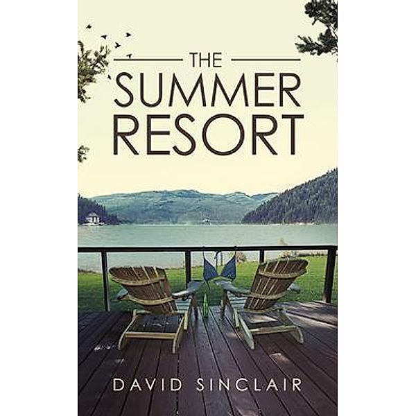 The Summer Resort / The Summer Resort Bd.1, David A Sinclair