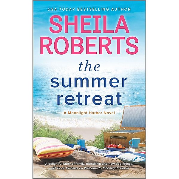 The Summer Retreat / A Moonlight Harbor Novel Bd.3, Sheila Roberts