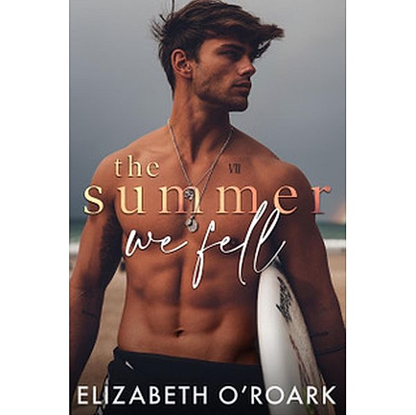 The Summer We Fell, Elizabeth O'Roark
