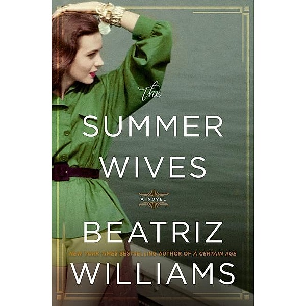 The Summer Wives, Beatriz Williams