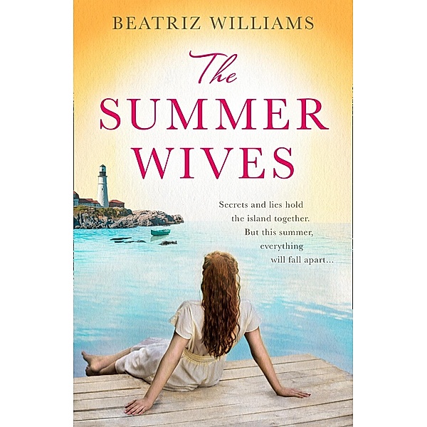 The Summer Wives, Beatriz Williams