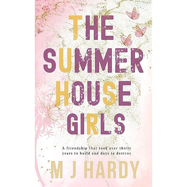 The Summerhouse Girls, M J Hardy