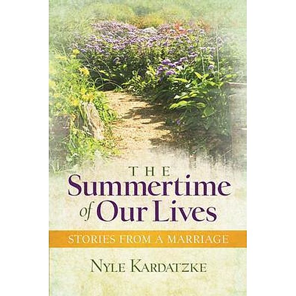 The Summertime of Our Lives, Nyle Kardatzke