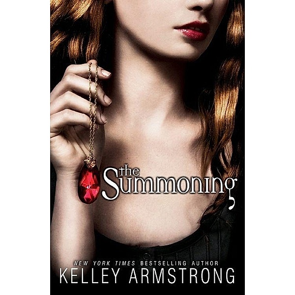 The Summoning / Darkest Powers Bd.1, Kelley Armstrong