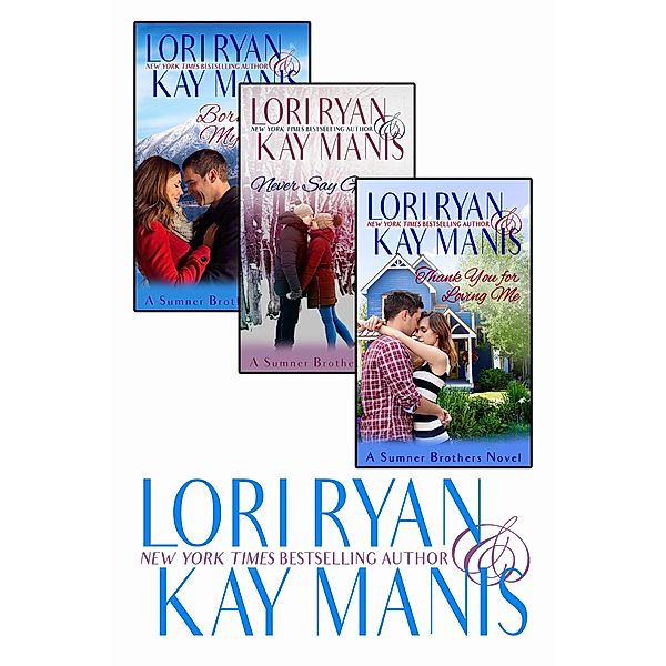 The Sumner Brothers Collection Books 1-3 / The Sumner Brothers, Lori Ryan, Kay Manis