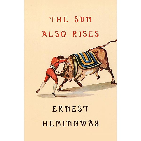 The Sun Also Rises, Ernest Hemingway