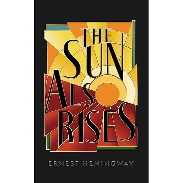 The Sun Also Rises, Ernest Hemingway