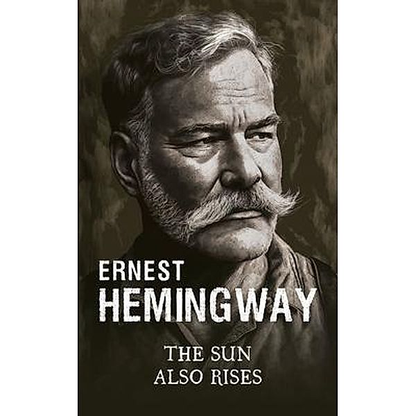 The Sun Also Rises / Svarog Books, Ernest Hemingway