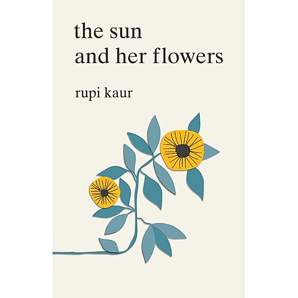 The Sun and Her Flowers, Rupi Kaur