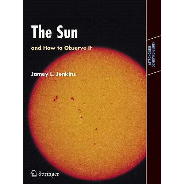 The Sun and How to Observe It, Jamey L. Jenkins