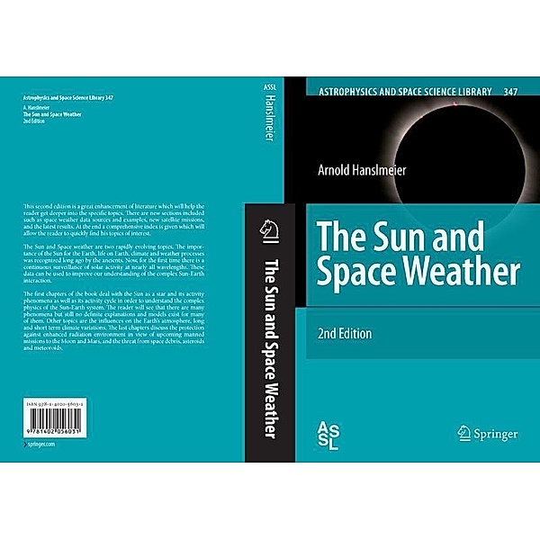 The Sun and Space Weather / Astrophysics and Space Science Library Bd.347, Arnold Hanslmeier