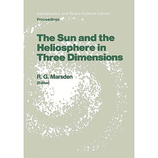 The Sun and the Heliosphere in Three Dimensions