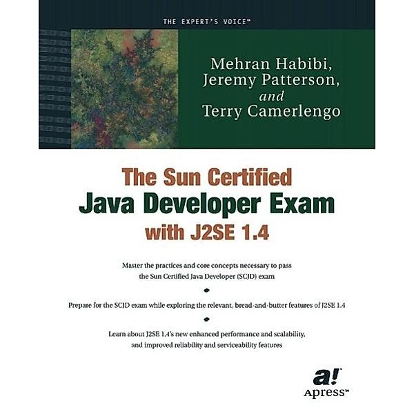 The Sun Certified Java Developer Exam with J2SE 1.4, Jeremy Patterson, Mehran Habibi, Terry Camerlengo