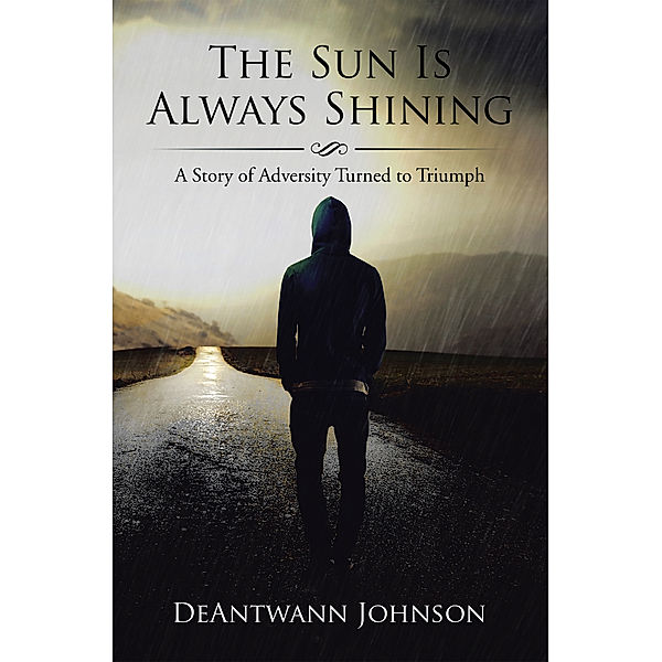 The Sun Is Always Shining, DeAntwann Johnson