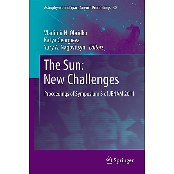 The Sun: New Challenges / Astrophysics and Space Science Proceedings Bd.30, Katya Georgieva