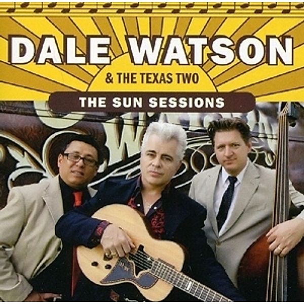 The Sun Sessions, Dale & The Texas Two Watson