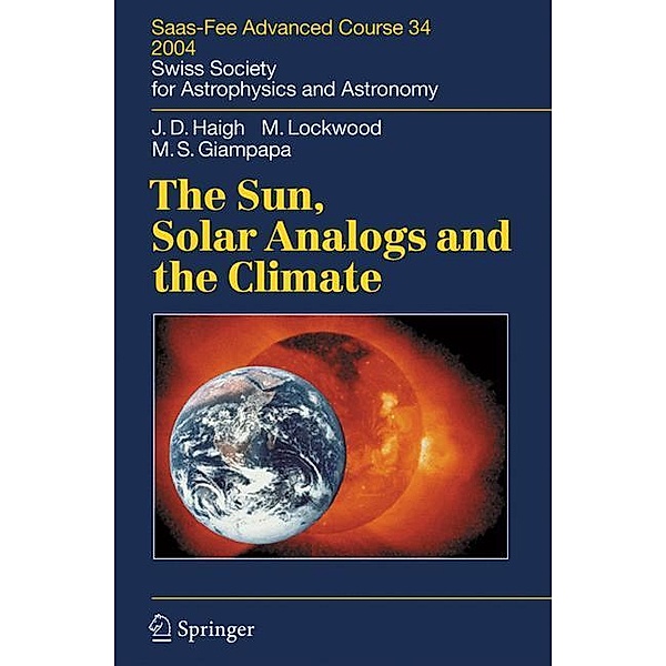 The Sun, Solar Analogs and the Climate, Joanna D. Haigh, Michael Lockwood, Mark S. Giampapa
