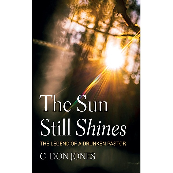 The Sun Still Shines, C. Don Jones