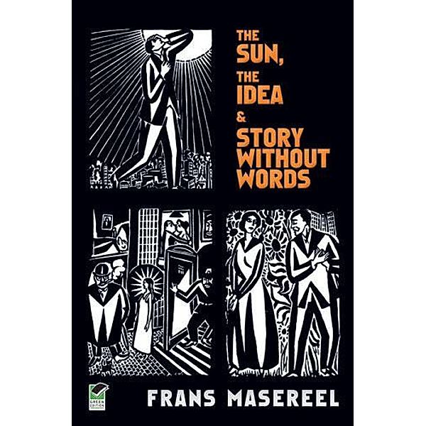 The Sun, The Idea & Story Without Words / Dover Fine Art, History of Art, Frans Masereel