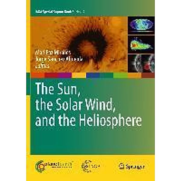 The Sun, the Solar Wind, and the Heliosphere / IAGA Special Sopron Book Series Bd.4