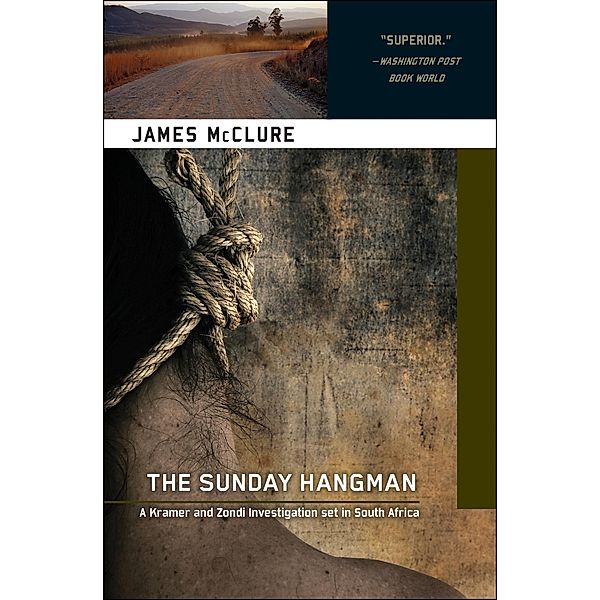 The Sunday Hangman / The Kramer and Zondi Mysteries, James McClure