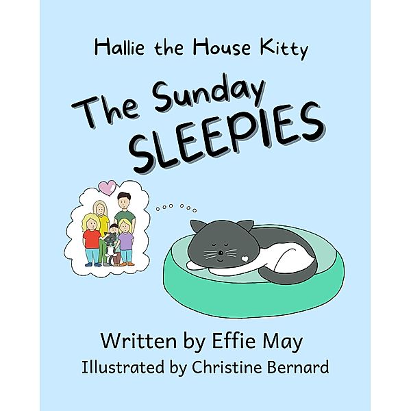The Sunday Sleepies (Hallie the House Kitty) / Hallie the House Kitty, Effie May