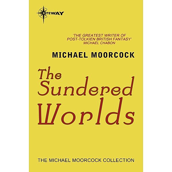 The Sundered Worlds, Michael Moorcock