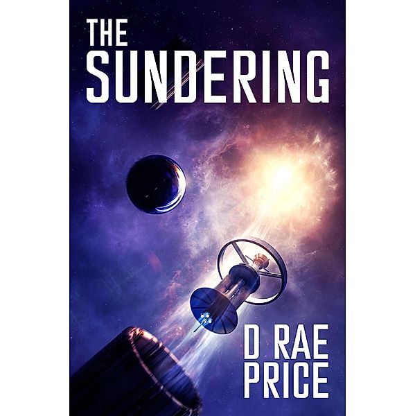 The Sundering (The Sundering Series, #1) / The Sundering Series, D Rae Price