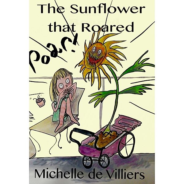 The Sunflower That Roared, Michelle de Villiers