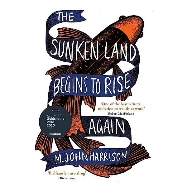 The Sunken Land Begins to Rise Again, M. John Harrison