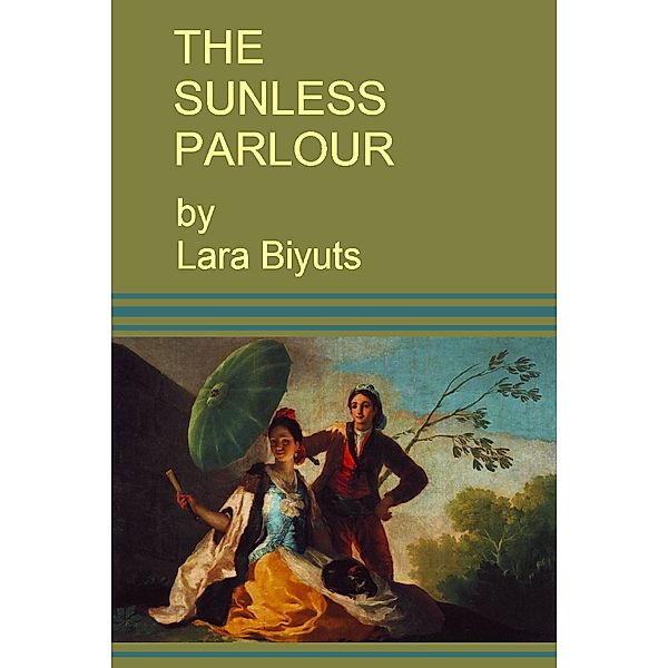 The Sunless Parlour, Lara Biyuts